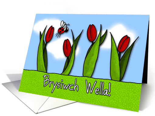 Brysiwch Wella - tulips - Get well in Welsh card (848225)