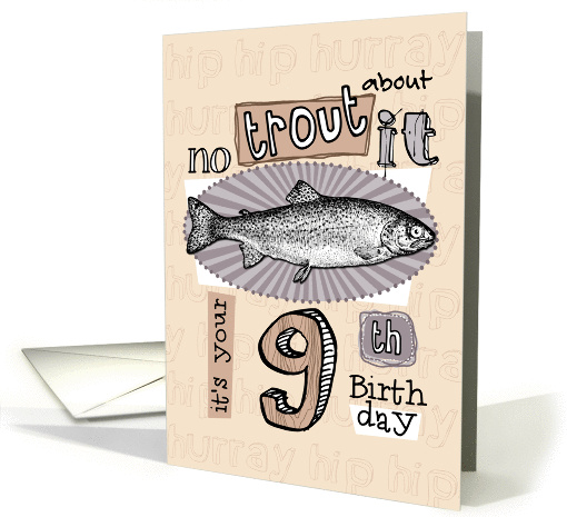 No trout about it - 9 years old card (849757)