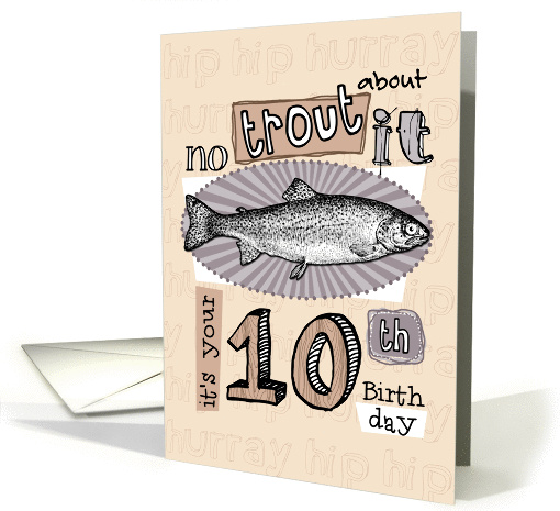 No trout about it - 10 years old card (849758)