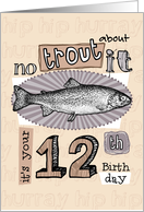 No trout about it - 12 years old card