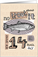 No trout about it - 14 years old card
