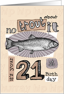 No trout about it - 21 years old card