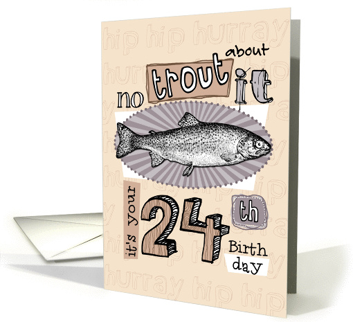 No trout about it - 24 years old card (849784)