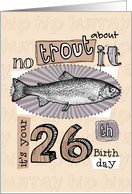 No trout about it - 26 years old card