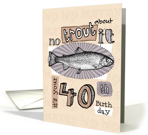 No trout about it - 40 years old card (849841)