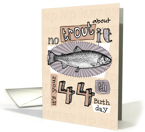 No trout about it - 44 years old card (849847)