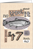 No trout about it - 47 years old card