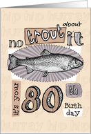 No trout about it - 80 years old card