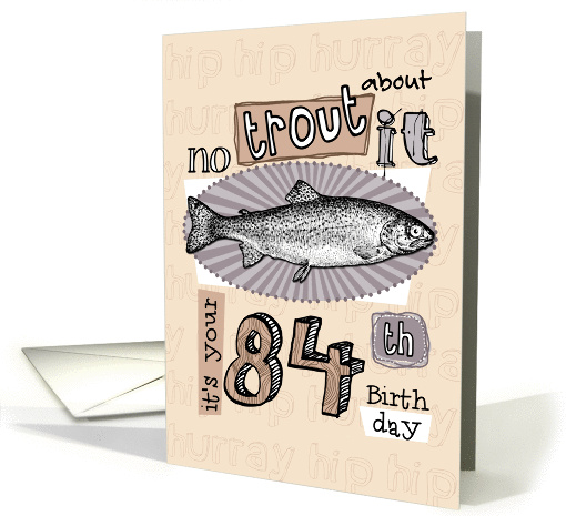 No trout about it - 84 years old card (851062)