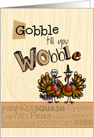 Thanksgiving - Gobble till you Wobble card