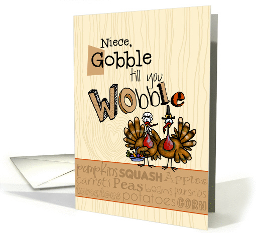 Niece - Thanksgiving - Gobble till you Wobble card (852980)