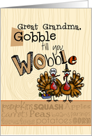 Great Grandma - Thanksgiving - Gobble till you Wobble card