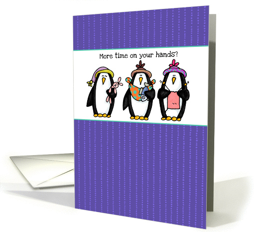 Job Loss Sympathy - Humor Penguins card (871662)