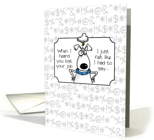 Job Loss Sympathy - Cursing Dog card (871673)
