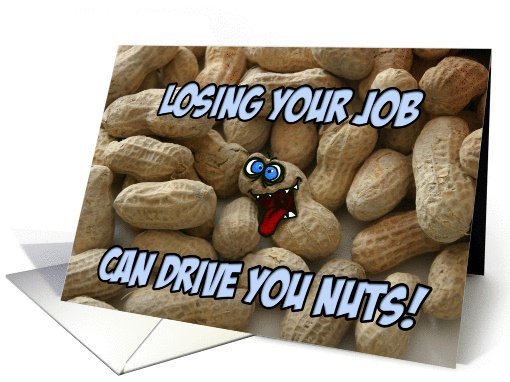 Job Loss Sympathy - Nuts card (873112)
