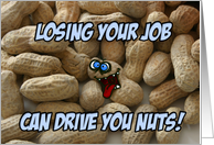 Job Loss Sympathy - Nuts card