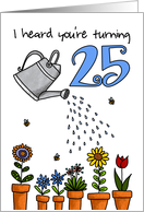 Wet My Plants - 25th Birthday card
