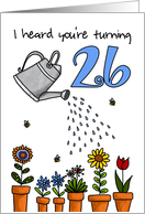 Wet My Plants - 26th Birthday card