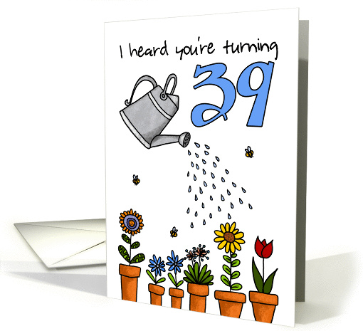 Wet My Plants - 39th Birthday card (914255)