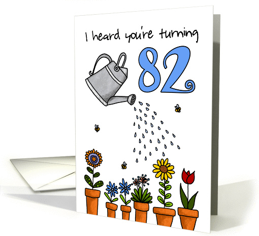 Wet My Plants - 82nd Birthday card (914561)