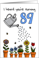 Wet My Plants - 89th Birthday card