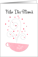 Feliz Da Mam - teacup - Happy Mother’s Day Card in Spanish card