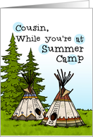 Cousin - Thinking of you at summer camp - teepees card