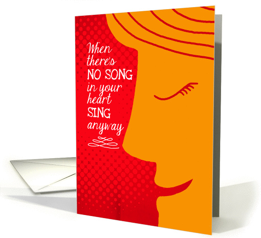 Sing Anyway - Inspiration for Cancer Patients card (937716)