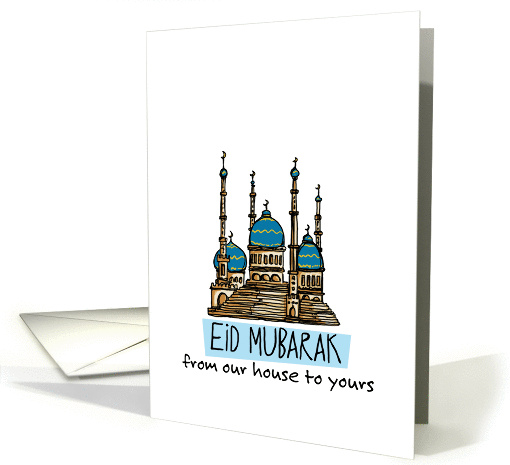 Eid Mubarak from our house to yours card (938208)