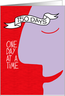 150 Day Anniversary ...