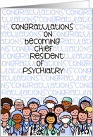 Congratulations - Chief Resident of Psychiatry card