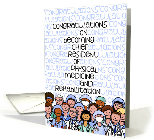 Congratulations - Chief Resident of Physical Medicine and Rehab card