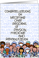 Congratulations - Chief Resident of Physical Medicine and Rehab card