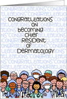 Congratulations - Chief Resident of Dermatology card