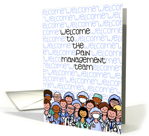 Welcome to the Pain Management Team card (943456)