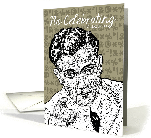 National Grouch Day - No Celebrating Allowed card (968949)