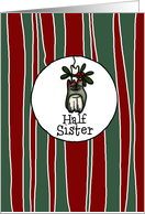 for Half Sister - Mistle-toe - Zombie Christmas card