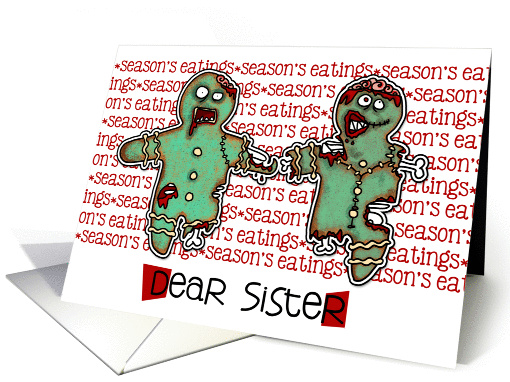 for Sister - Zombie Christmas - Season's Eatings card (991893)