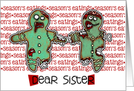 for Sister - Zombie Christmas - Season’s Eatings card