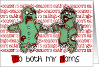 for my 2 Moms - Zombie Christmas - Season’s Eatings card