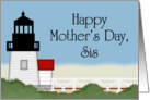 Happy Mother’s Day to my Sis-Beach Lighthouse card