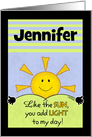 Customizable Name Birthday for Jennifer-Add Light to My Day card