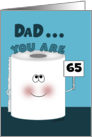 Customizable Age 65th Birthday for Dad Toilet Paper Roll card
