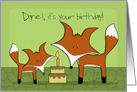 Customizable Name Happy Birthday Daniel -Two Foxes with Birthday Cake card