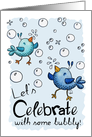 Congratulations-Birds Popping Bubbles-Celebrate With Some Bubbly card