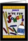 Custom Name for Grace Have Fun Back to School School Supplies card