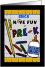 Personalized for Erick Back to School for Pre-K-School Supplies card