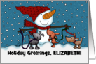 Personalized for Elizabeth Name Specific Snowman Dogs Merry Christmas card