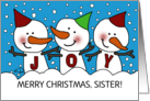 Joyful Snowman Trio Customizable Merry Christmas for Sister card