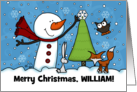 Snowman and Woodland Animals Customizable Name Christmas for William card